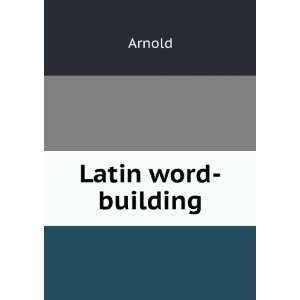  Latin word building Arnold Books