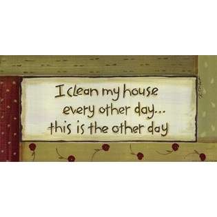 None I Clean My House   Poster by Karen Tribett (10x5) 