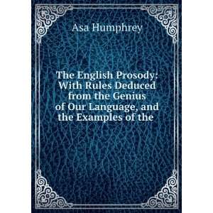   Genius of Our Language, and the Examples of the . Asa Humphrey Books