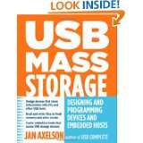 USB Mass Storage Designing and Programming Devices and Embedded Hosts 