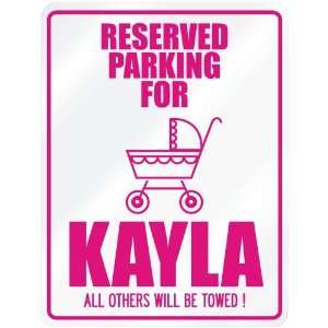  New  Reserved Parking For Kayla  Parking Name