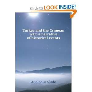   Crimean war a narrative of historical events Adolphus Slade Books