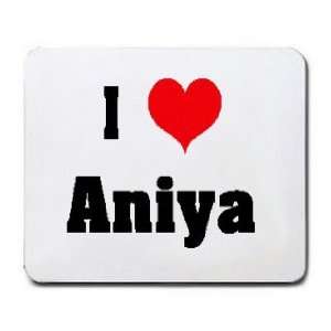  I Love/Heart Aniya Mousepad