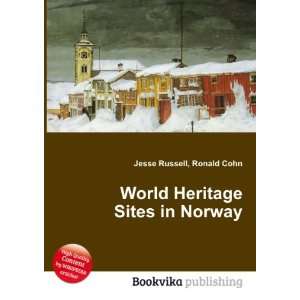  World Heritage Sites in Norway Ronald Cohn Jesse Russell Books