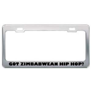 Got Zimbabwean Hip Hop? Music Musical Instrument Metal License Plate 
