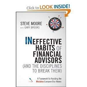 Steve Moore,Gary BrookssIneffective Habits of Financial Advisors (and 