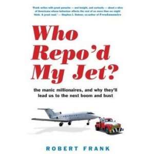  Who Repo’d My Jet? Frank Robert Books