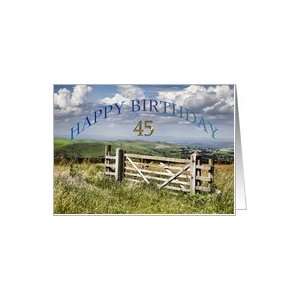  45 years Birthday card showing farm gate and the 