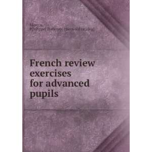  French review exercises for advanced pupils P[hilippe] B 