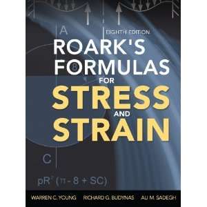  Roarks Formulas for Stress and Strain, 8th Edition 
