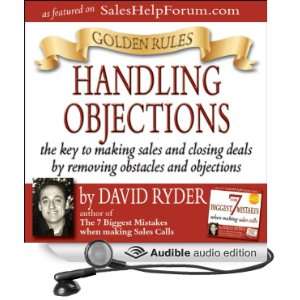  Golden Rules   Handling Objections (Audible Audio Edition 