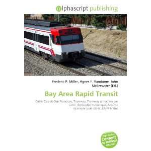  Bay Area Rapid Transit (French Edition) (9786134278515 