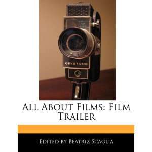  All About Films Film Trailer (9781171176459) Beatriz 