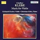 Giselher Klebe Music for Violin by Eckhard Fischer (CD, May 2005 