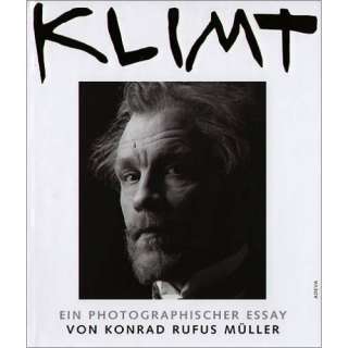 Klimt. Ein photographischer Essay von Konrad Rufus Müller  