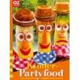 Kinder Partyfood. Leckere Rezeptideen für Einzelgerichte, Buffets 