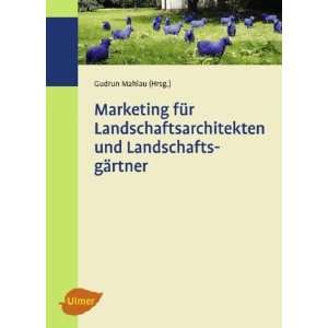 Marketing für Landschaftsarchitekten und Landschaftsgärtner  