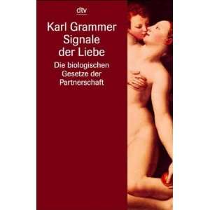 Signale der Liebe  Karl Grammer Bücher