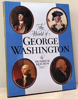   of George Washington by Richard M. Ketchum   American Heritage 1974