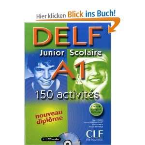 DELF junior scolaire A1. 150 activités  Alain Rausch 