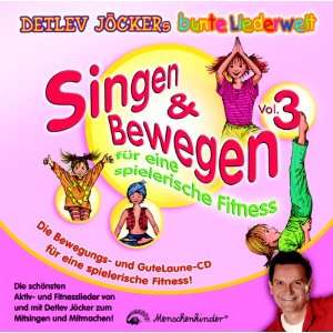 Singen & Bewegen Vol. 3 Die schönsten Aktiv  und Fitnesslieder von 