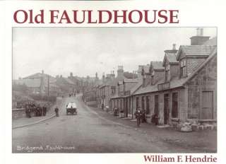 Old Fauldhouse in Old Photographs by W.F HendrieNEW  