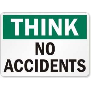  Think No Accidents Aluminum Sign, 14 x 10 Office 