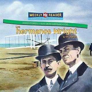 Los Hermanos Wright Y El Avion / The Wright Brothers and the Airplane 