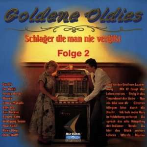 CD  GOLDENE OLDIES FOLGE 2 SCHLAGER DIE MAN NIE VERGIß  