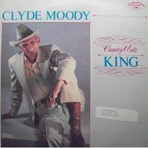  Clyde Moody Country Waltz King Clyde Moody Music