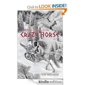 Searching For Crazy Horse Kurt Philip Behm  Kindle Store