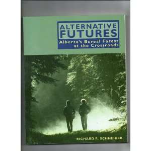  Alternative Futures Richard R. Schneider Books