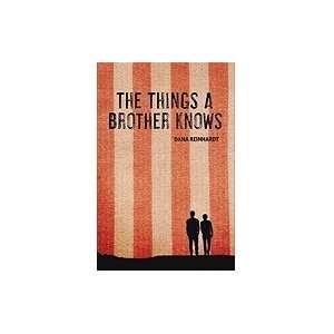   The Things a Brother Knows [Hardcover] Dana Reinhardt (Author) Books