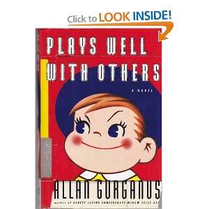  Plays Well with Others Allan Gurganus Books