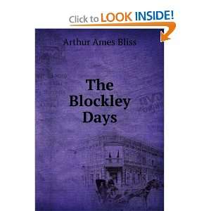  The Blockley Days Arthur Ames Bliss Books