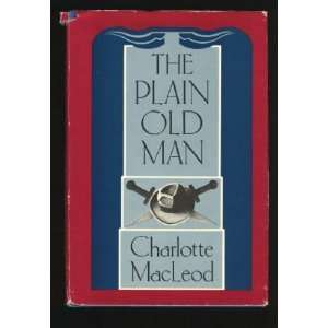 The Plain Old Man Charlotte MacLeod  Books