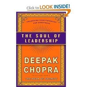 Deepak ChoprasThe Soul of Leadership Unlocking Your Potential for 