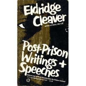   Post Prison Writings & Speeches Eldridge Cleaver, Robert Sheer Books