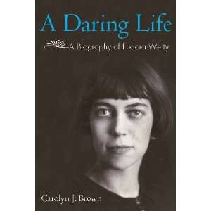   Biography of Eudora Welty (9781617032974) Carolyn J. Brown Books