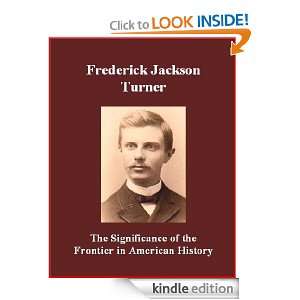    Frederick Jackson Turner, Brad K. Berner  Kindle Store