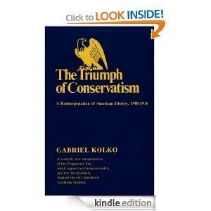 Triumph of Conservatism Gabriel Kolko  Kindle Store