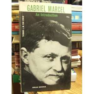  Gabriel Marcel an Introduction Thomas J Van Ewijk Books