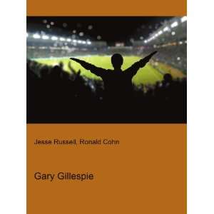 Gary Gillespie Ronald Cohn Jesse Russell  Books