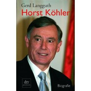 Horst Köhler by Gerd Langguth ( Paperback   Apr. 30, 2007)