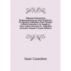   Indicibus Instruxit, Volume 9 (Latin Edition) Isaac Casaubon Books