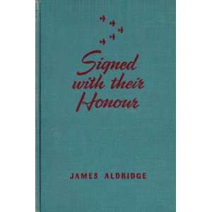  Signed With Their Honour James Aldridge Books