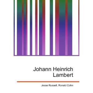  Johann Heinrich Lambert Ronald Cohn Jesse Russell Books
