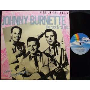   to Johnny Burnette / the Rock & Roll Trio Johnny Burnette Music