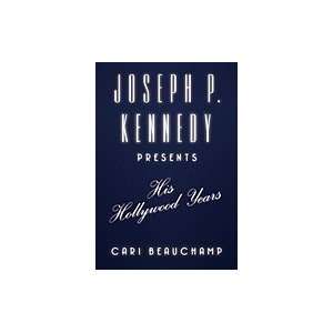  Joseph P Kennedy Presents His Hollywood Years [HC,2009 