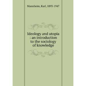   to the sociology of knowledge Karl, 1893 1947 Mannheim Books
